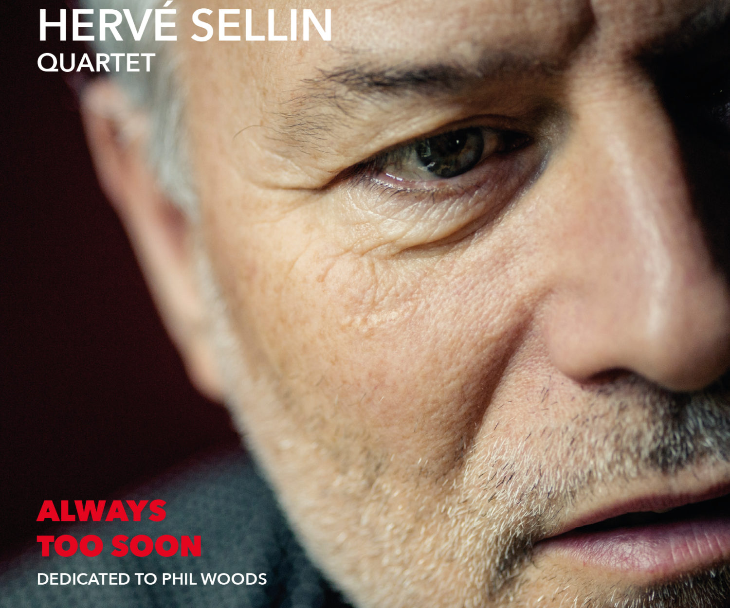 2017 « Always too soon »avec Pierrick Pédron , Thomas Bramerie , Philippe Soirat. (Cristal/Harmonia Mundi).